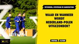 Alles over Nederland – Polen: van samenvatting tot opstellingen